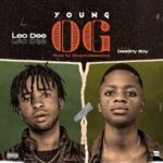 Leo Dee Ft Destiny Boy Young OG