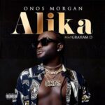 Onos Morgan Alika Ft Graham D