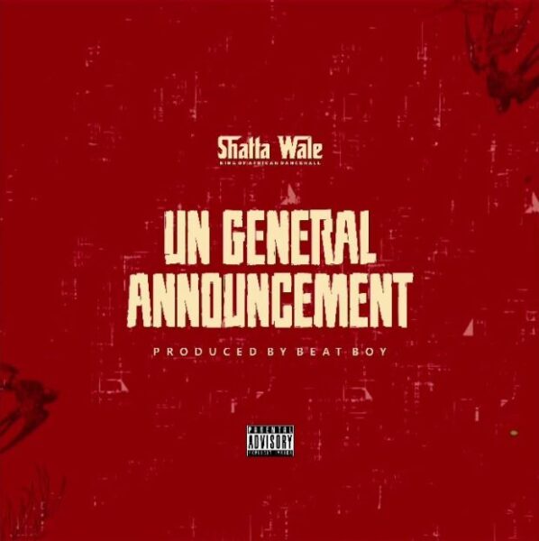 Shatta Wale – UN General Announcement Samini Diss