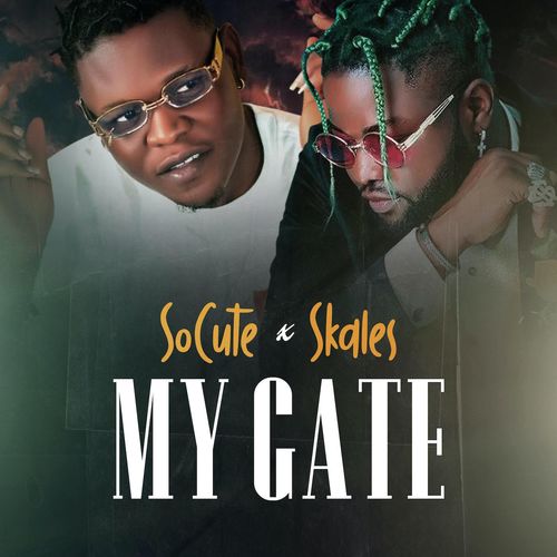 So Cute My Gate Ft Skales