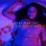 Vybz Kartel Let Your Body Move Video Audio