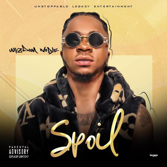 Wyzdom Noble – Spoil