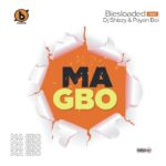 Biesloaded Ft. DJ Shizzy Payan Boi – Ma Gbo