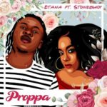 Etana Proppa Ft Stonebwoy