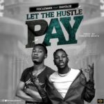 Focuzman – Let The Hustle Pay ft. Davolee