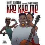 Kumi Guitar Kro Kro Me Ft Shatta Wale mp3 download