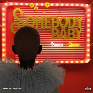 Peruzzi Ft. Davido Somebody Baby mp3 download