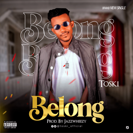 Toski Belong Mp3 Download