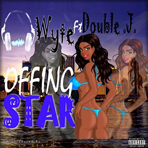 Wyte – Offing Star ft Double J