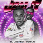 DJ Lugano Jam It ft. Ademz mp3 download