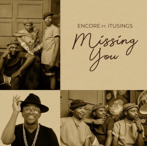 Encore Missing You Ft ItuSings