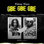 Firoxs Fizzy Ft. Idowest – Gbe Gbe Gbe