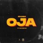 Ichaba Oja Ft Mayorkun