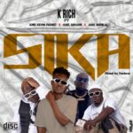 Medikal Sika Ft Kevin Fianko K Rich AMG Armani