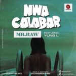 Mr Raw Nwa Calabar Ft Yung L