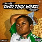 Phlex D Owo Tiku Wazo mp3 download