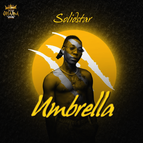 Solidstar – Umbrella Lyrics