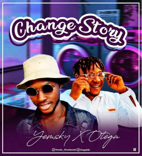 Yemsky Ft Otega Change Story