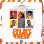 Ceekay On My Way ft. Kweku Flick Ypee Don Elvi Younghanz mp3 download