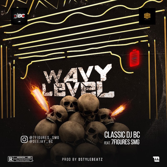 Classic DJ BC Ft. 7figures SMG Wavy Level mp3 download