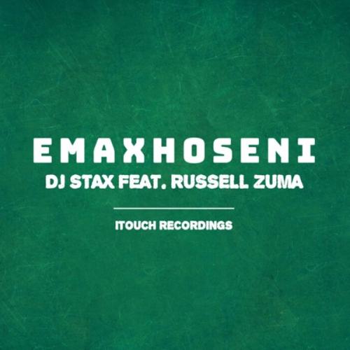 DJ Stax Emaxhoseni Ft. Russell Zuma mp3 download