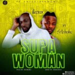 Ikon X Ft. Selebobo Supa Woman Mp3 Download