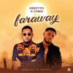 Keezyto ft. Chike Faraway mp3 download