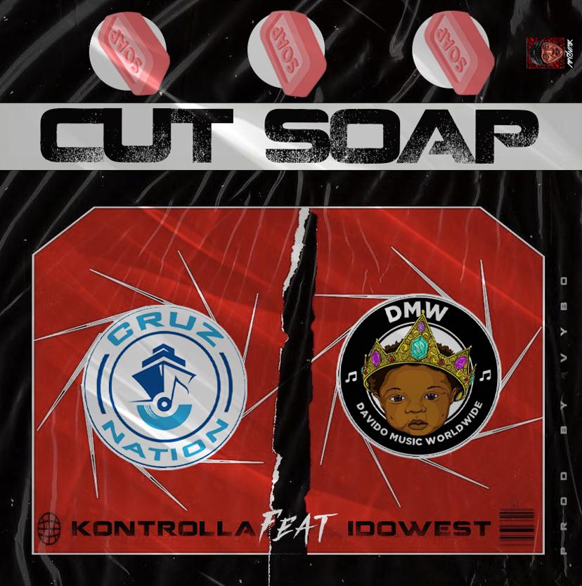 Kontrolla Cut Soap Ft. Idowest Mp3 Download