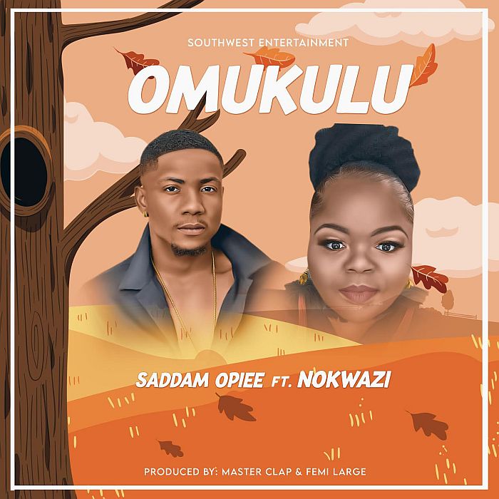 Saddam Opiee Ft. Nokwazi Omukulu mp3 download