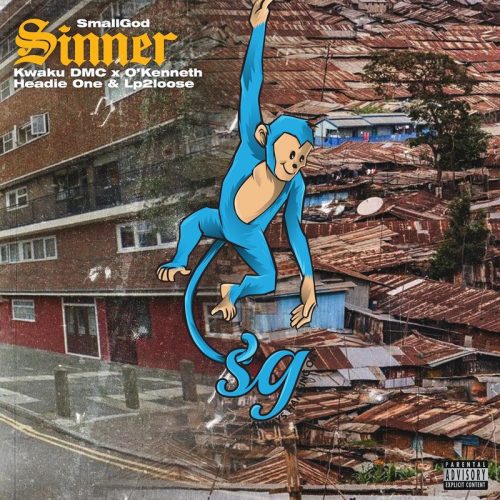 Smallgod Sinner Ft. OKenneth Headie One Kwaku DMC LP2Loose mp3 download