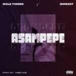 Wale Turner ft. Idowest Asampepe Mp3 Download