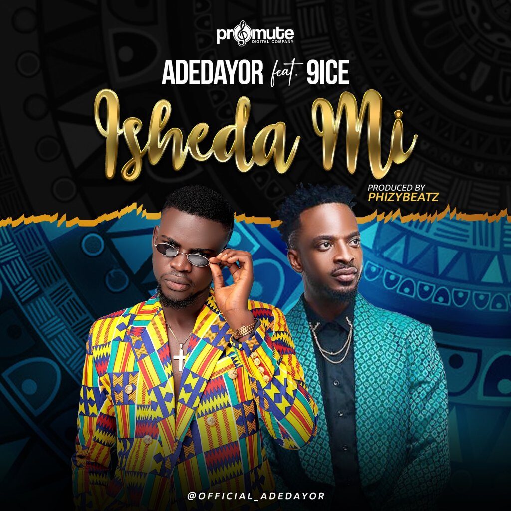 Adedayor ft. 9ice isheda mi mp3 download