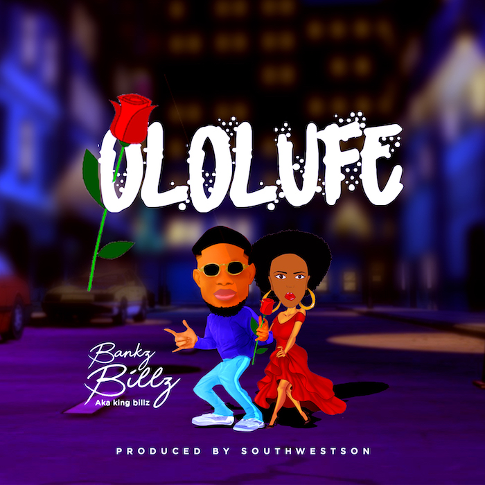 Bankz Billz Ololufe mp3 download