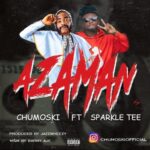 Chumoski AzaMan Ft. Sparkle Tee mp3 download