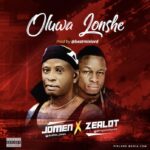 Jomen x Zealot Oluwa Lonshe mp3 download