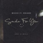 Mizzle Smile For You ft Oxlade mp3 download