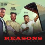 OG Don Ft. Kudos Al Joonu Otega Reasons mp3 download