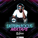 DJ Kaxi Eastern Focus Mixtape mp3 download