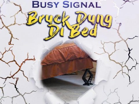 Busy Signal Bruk Dung Di Bed mp3 download