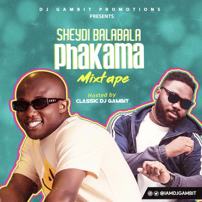 DJ Gambit Sheydi Balabala Phakama 2021 Mix Mp3 Download