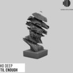 Echo Deep – Until Enough mp3 download