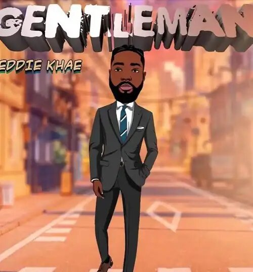 Eddie Khae Gentleman mp3 download