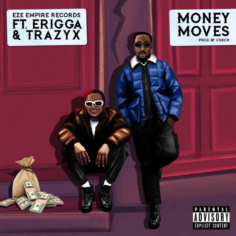 Eze Empire Records Money Moves ft. Erigga & Trazyx mp3 download