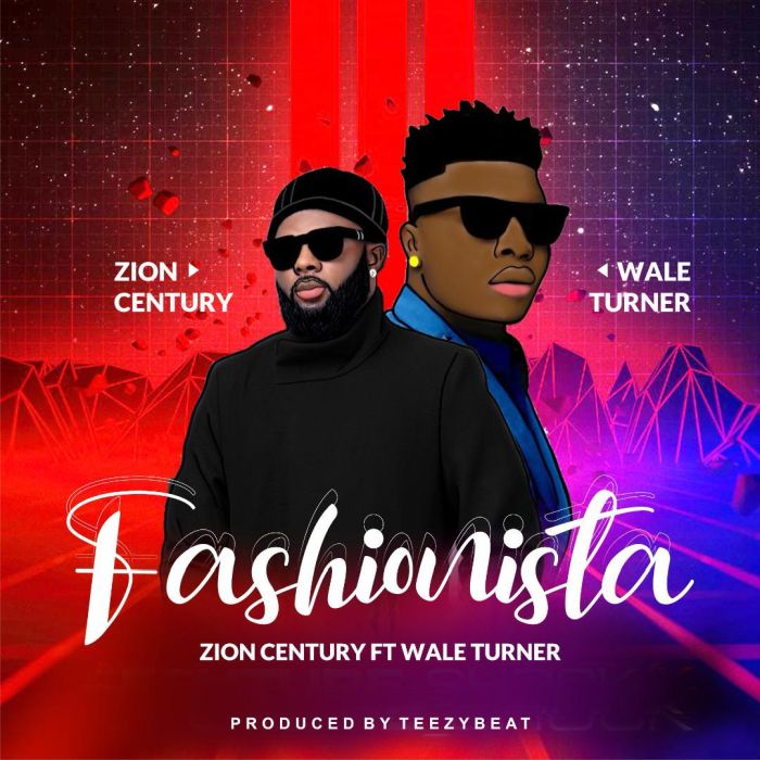 Zion Century Ft. Wale Turner Fashionista m3 download