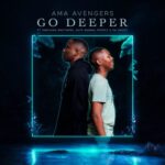 Ama Avengers Go Deeper Ft. Kweyama Brothers, Skye Wanda & Tripple X Da Ghost mp3 download