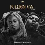 Brillsta Ft. Reminisce Bullion Van Remix mp3 download