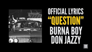 Burna Boy Question ft. Don Jazzy Lyrics