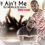 DJ Call Me & DJ Sunco It Ain’t Me Remix mp3 download