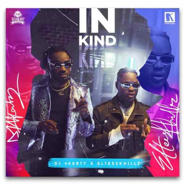 Dj 4kerty In Kind ft. Eltee Skhillz Mp3 Download