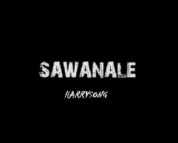 Harrysong Sawanale Mp3 Download